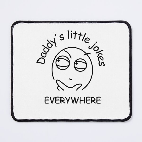 Item preview, Daddy's little jokes EVERYWHERE designed and sold by BLACK TEAHH.