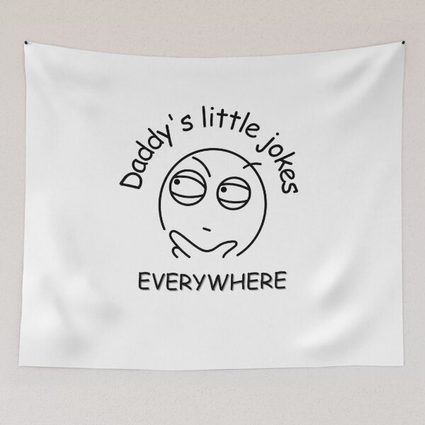 Item preview, Daddy's little jokes EVERYWHERE designed and sold by BLACK TEAHH.