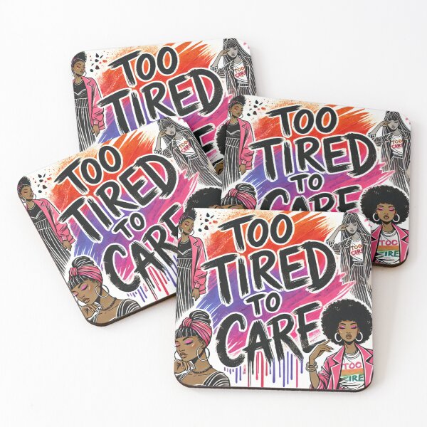 Item preview, Too Tired to Care - Confident Black Women Empowerment Typography Art designed and sold by Kimmy and Zamiah Art.