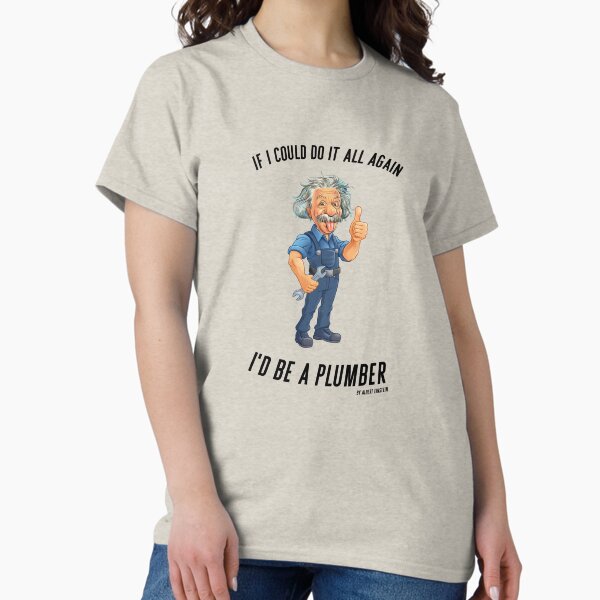 Item preview, If I Would Do It All Again, I’d Be a Plumber – Albert Einstein designed and sold by QuotesPrints.