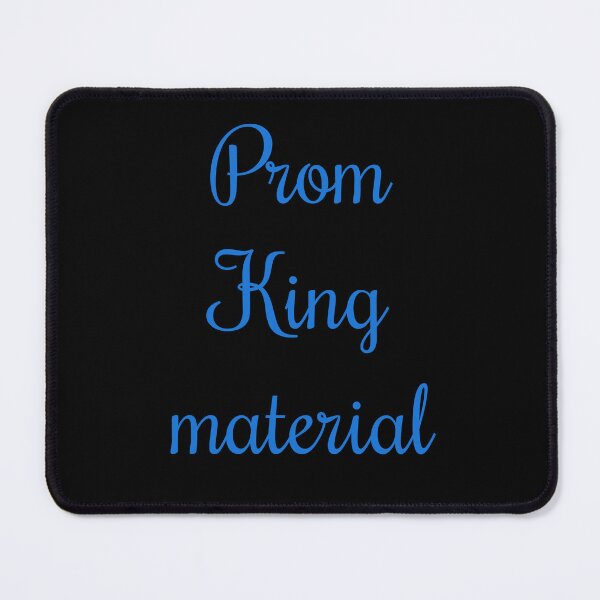 Item preview, "Prom King material" in blue designed and sold by PariSeine.