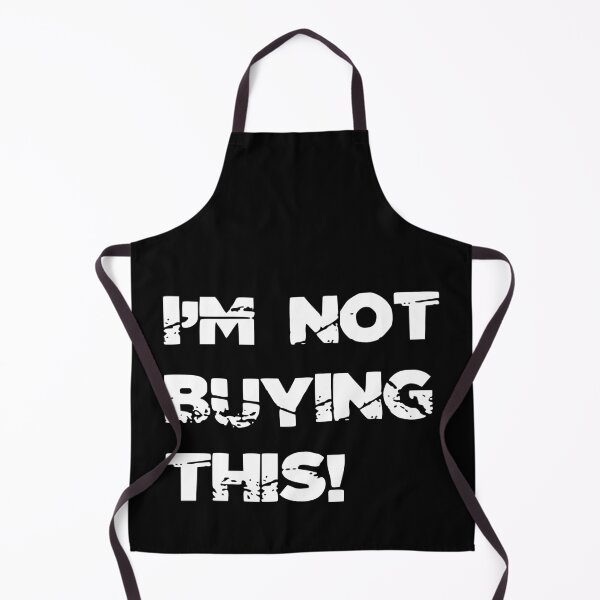 Item preview, I'M NOT BUYING THIS! , Unique designed and sold by villacreativa.