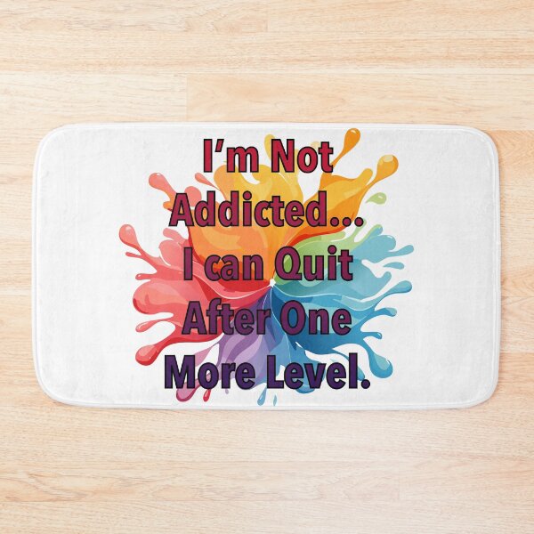 Item preview, Funny Gamer Quote - "I’m Not Addicted… One More Level" designed and sold by RyanBelandres.