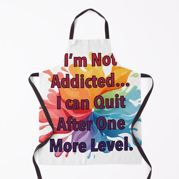 Item preview, Funny Gamer Quote - "I’m Not Addicted… One More Level" designed and sold by RyanBelandres.