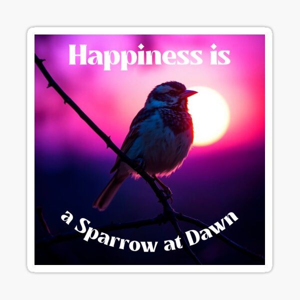 Item preview, Happiness is a Sparrow at Dawn Sparrows designed and sold by Sachie's Studio.