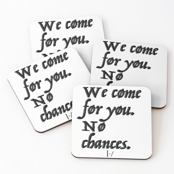 Item preview, We come for you designed and sold by Mysterious Goose .