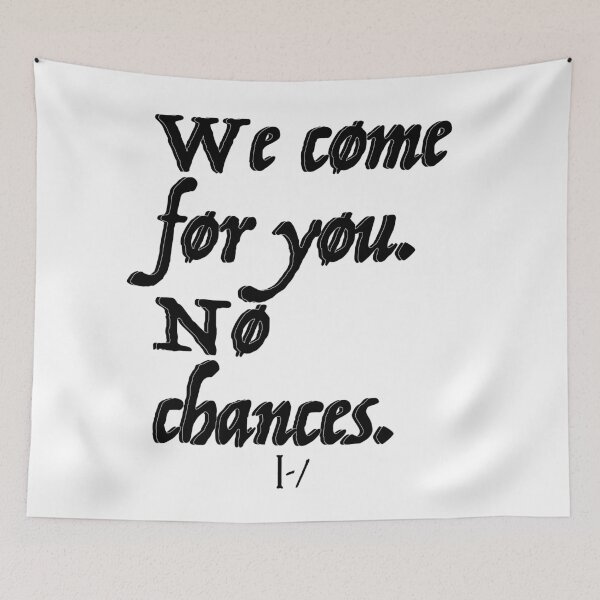 Item preview, We come for you designed and sold by Mysterious Goose .