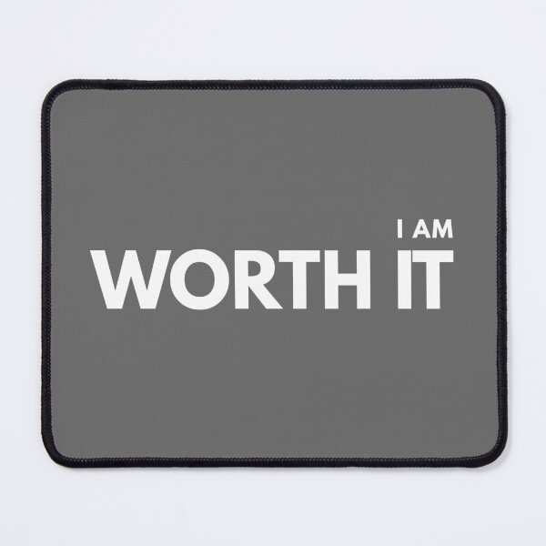 Item preview, I Am Worth It designed and sold by BloomOfDesign.