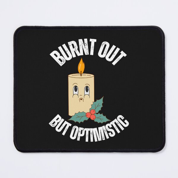 Item preview, Burnt out but optmistic 2025 designed and sold by erozzz.