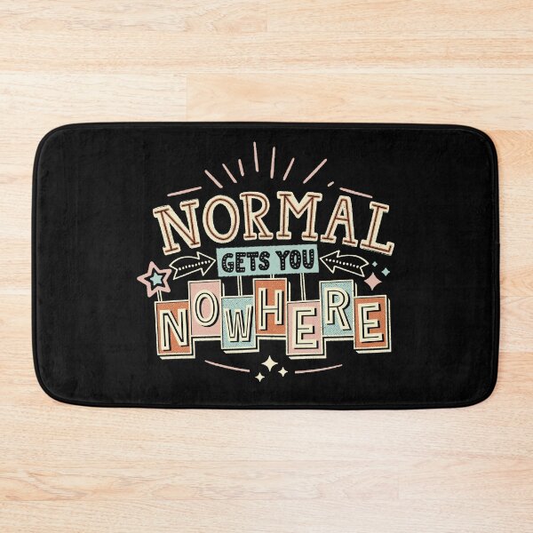 Item preview, Normal Gets You Nowhere! designed and sold by Horta Studio.