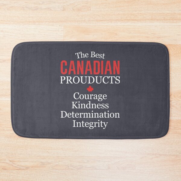 Item preview, The Best Canadian Products Courage Kindness Determination Integrity designed and sold by HowToCanadian.