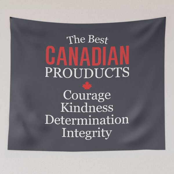 Item preview, The Best Canadian Products Courage Kindness Determination Integrity designed and sold by HowToCanadian.