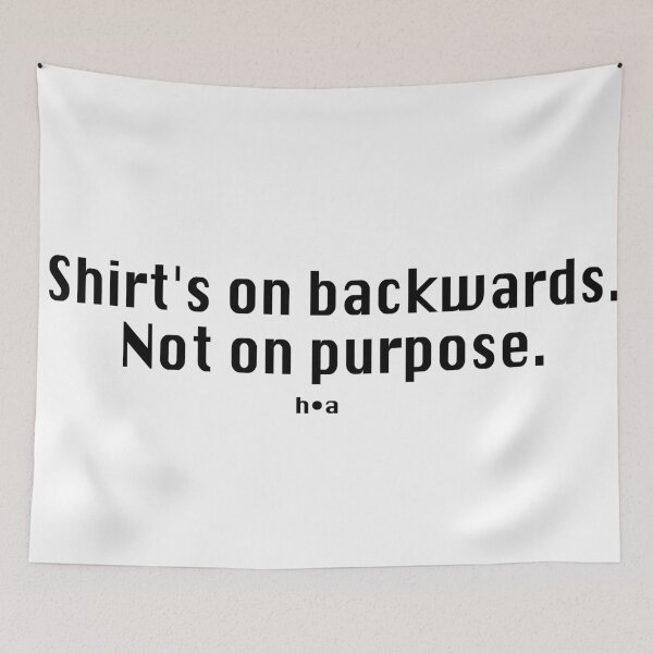 Item preview, Shirt's on backwards designed and sold by Mysterious Goose .