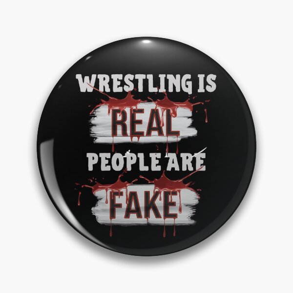 Item preview, Wrestling is Real People are Fake designed and sold by RosCraft.