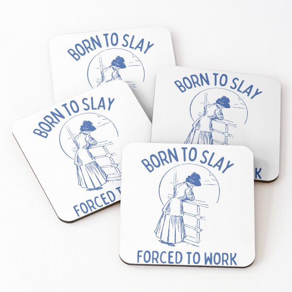 Item preview, Born to slay forced to work designed and sold by Chaos Haven.