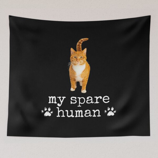 Item preview, Funny Orange Tabby Cat – "My Spare Human" Cute Cat Lover Design designed and sold by Fredster1966.