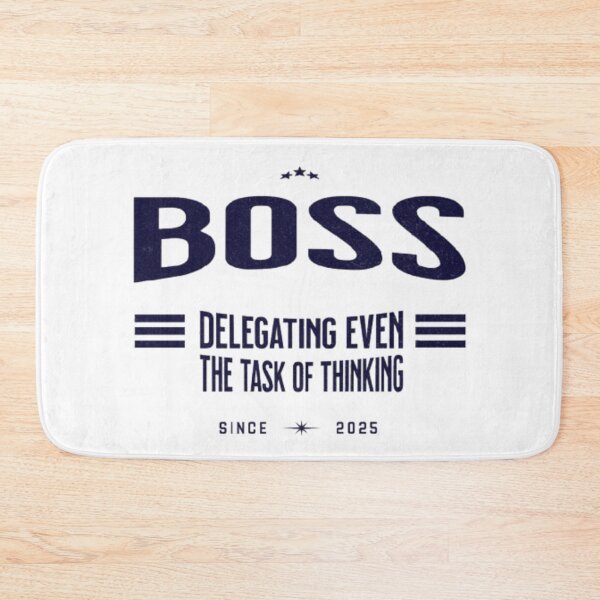 Item preview, Boss Delegating — Even the Task of Thinking designed and sold by Syrupulse.