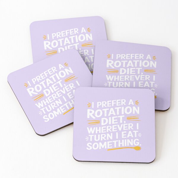 Item preview, I prefer rotation diet, wherever I turn I eat something. designed and sold by Triple-D-Art.