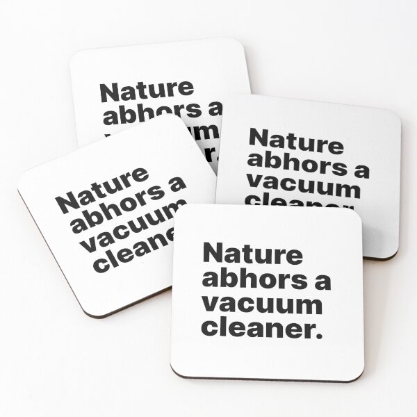 Item preview, Nature abhors a vacuum cleaner | Black text designed and sold by ThingsOnTees.