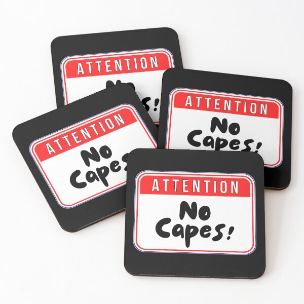 Item preview, ATTENTION:  No Capes! - funny warning signs designed and sold by DesignsFromTW-S.