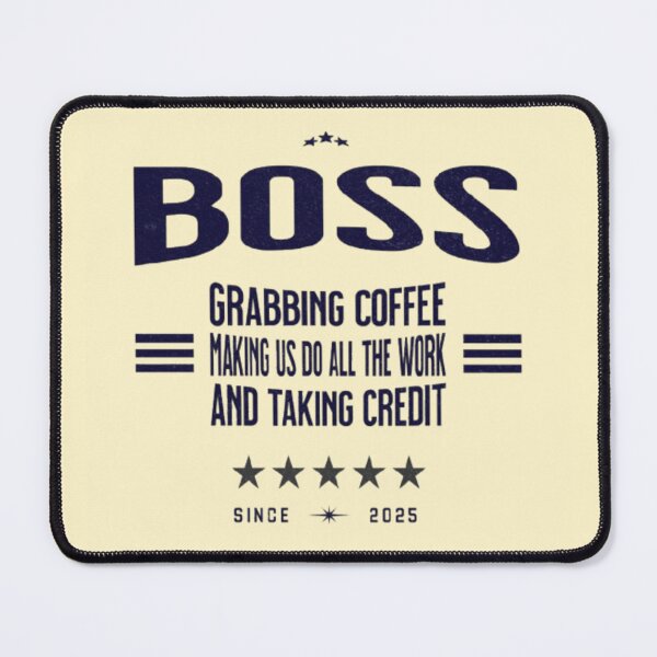 Item preview, Boss Grabbing Coffee While We Do the Work (And Take the Credit) designed and sold by Syrupulse.