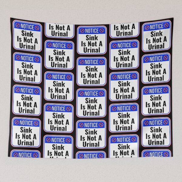 Item preview, NOTICE:  Sink Is Not A Urinal - funny warning signs traffic designed and sold by DesignsFromTW-S.