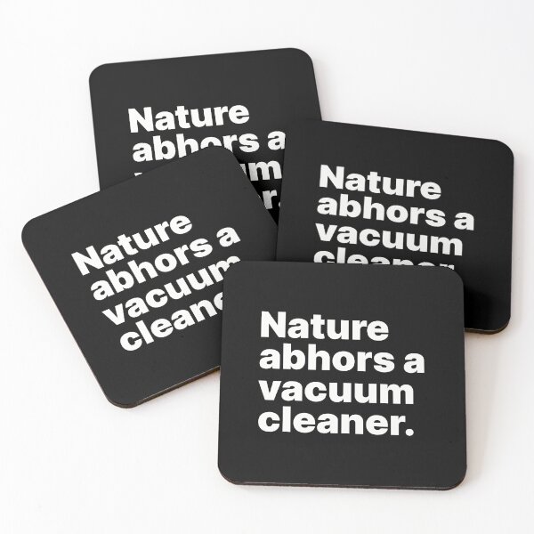 Item preview, Nature abhors a vacuum cleaner | White text designed and sold by ThingsOnTees.