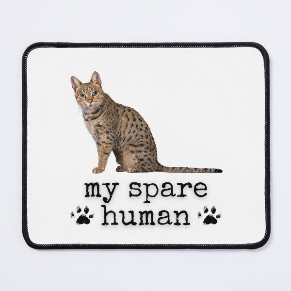 Item preview, Funny Savannah Cat – "My Spare Human" Sassy Cat Lover Design designed and sold by Fredster1966.