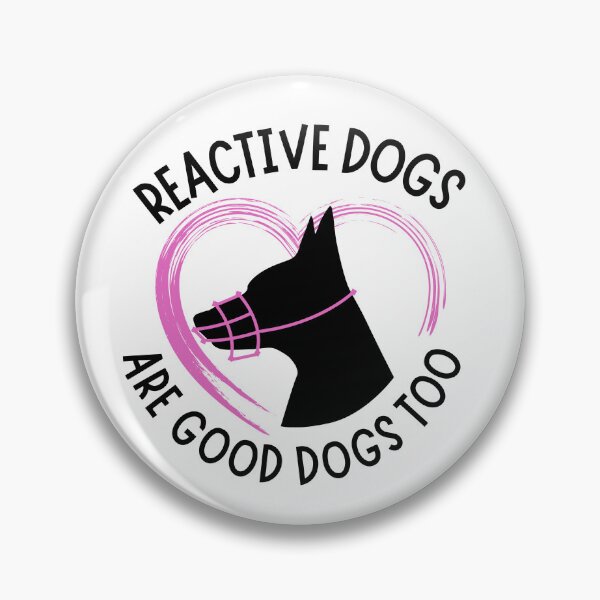 Item preview, Reactive Dogs Are Good Dogs Too designed and sold by Mop Dog Designs.