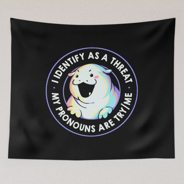 Item preview, I Identify As a Threat My Pronouns Are Try/Me by Tobe Fonseca designed and sold by Tobe Fonseca®.