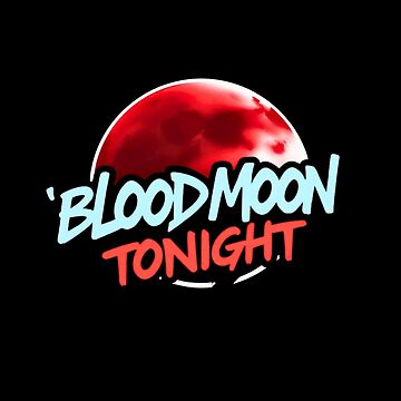 Artwork thumbnail, Stunning Blood Moon Total Lunar Eclipse Tonight Design by AuraMotivate