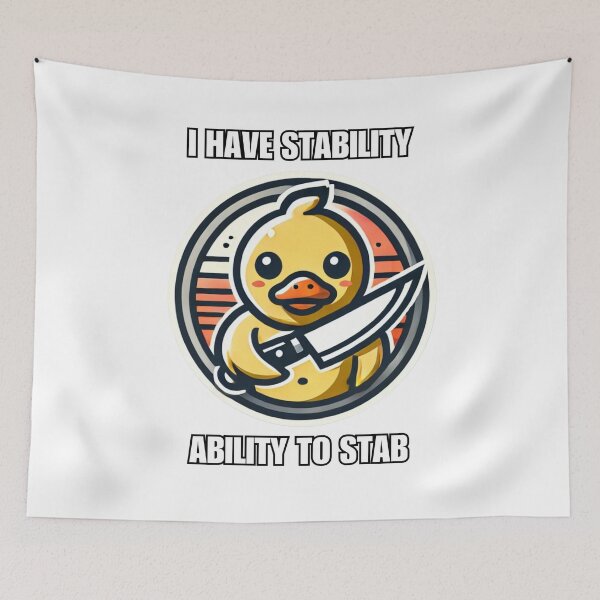 Item preview, I Have Stability Ability to Stab Duck Meme designed and sold by Watercolored-Me.