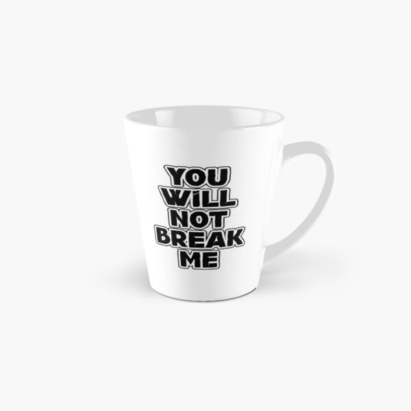 Item preview, You Will Not Break Me designed and sold by figandroseco.