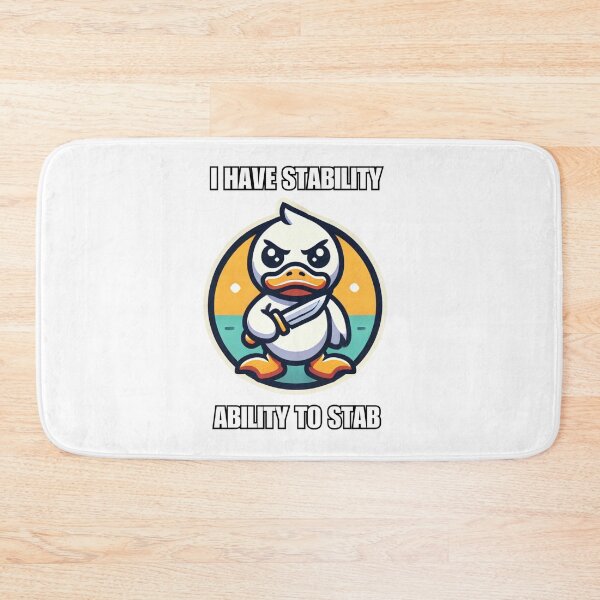 Item preview, I Have Stability Ability To Stab Duck With Knife Meme designed and sold by Watercolored-Me.