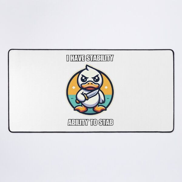 Item preview, I Have Stability Ability To Stab Duck With Knife Meme designed and sold by Watercolored-Me.