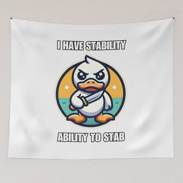 Item preview, I Have Stability Ability To Stab Duck With Knife Meme designed and sold by Watercolored-Me.