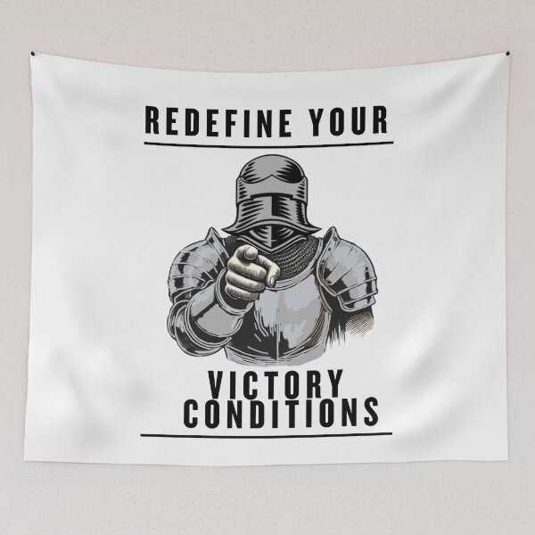 Item preview, Redefine your victory conditions designed and sold by ynysfawrfighter.