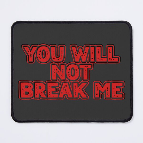 Item preview, You Will Not Break Me (RED) designed and sold by figandroseco.