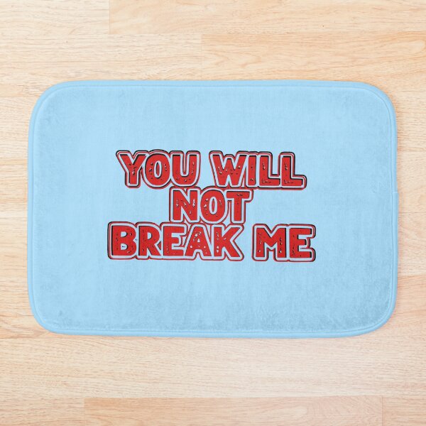 Item preview, You Will Not Break Me (RED) designed and sold by figandroseco.