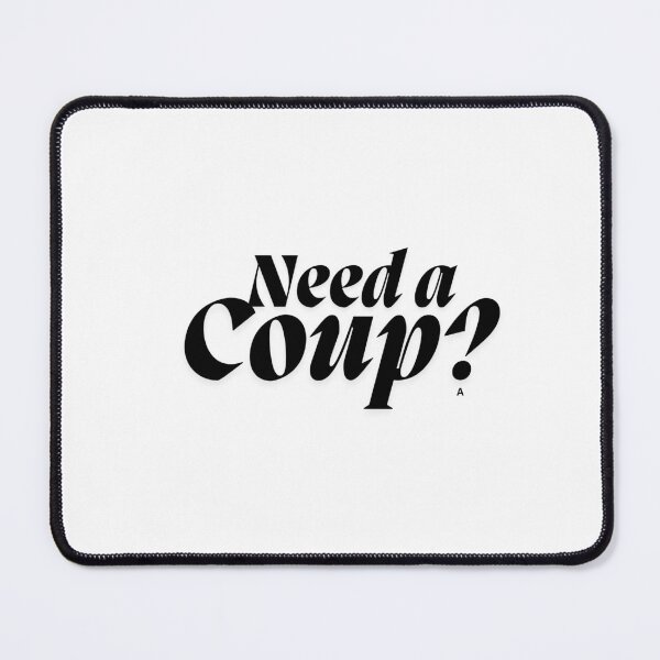 Item preview, Need a Coup? designed and sold by Finds.