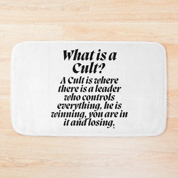 Item preview, What is a Cult, A Cult is where there is a leader who controls everything, he is winning, you are in it and losing. designed and sold by Finds.