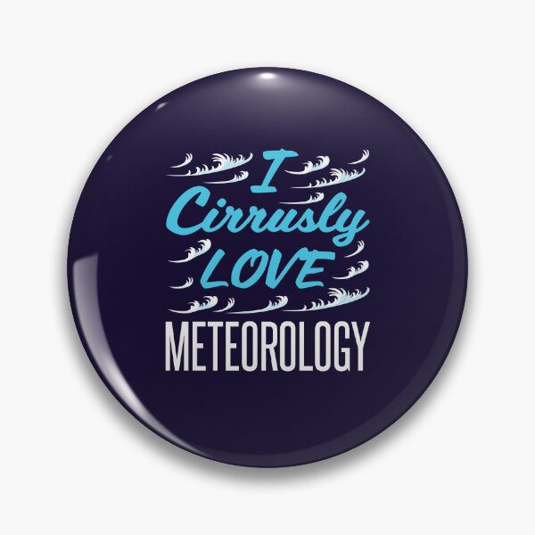 Item preview, Meteorologist I Cirrusly Love Meteorology designed and sold by jaygo.