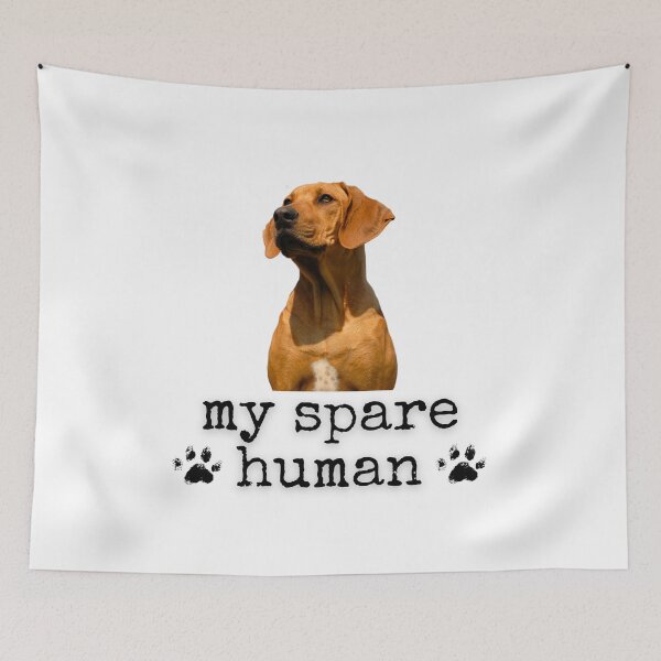 Item preview, Funny Rhodesian Ridgeback – "My Spare Human" Sassy Dog Lover Design designed and sold by Fredster1966.
