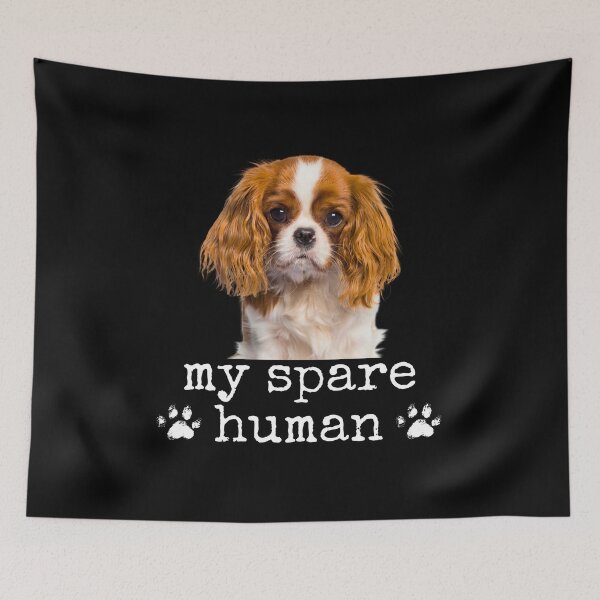 Item preview, Funny Cavalier King Charles Spaniel – "My Spare Human" Dog Lover Design designed and sold by Fredster1966.
