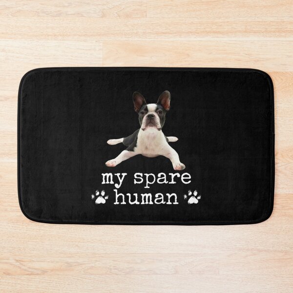 Item preview, Funny Boston Terrier – "My Spare Human" Dog Lover Design designed and sold by Fredster1966.