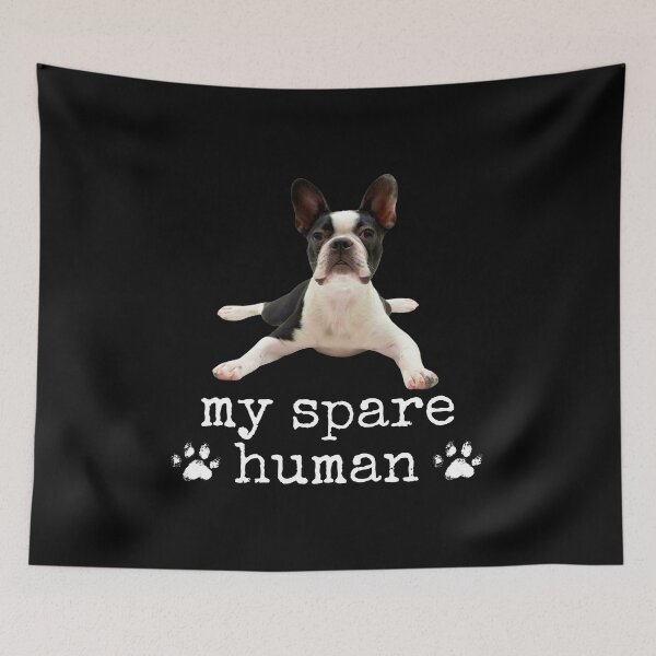 Item preview, Funny Boston Terrier – "My Spare Human" Dog Lover Design designed and sold by Fredster1966.