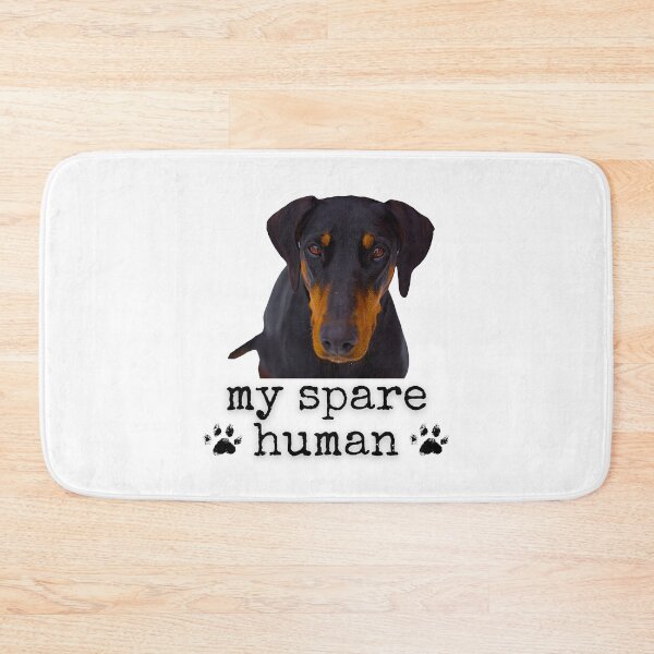Item preview, Funny Doberman Pinscher – "My Spare Human" Dog Lover Design designed and sold by Fredster1966.