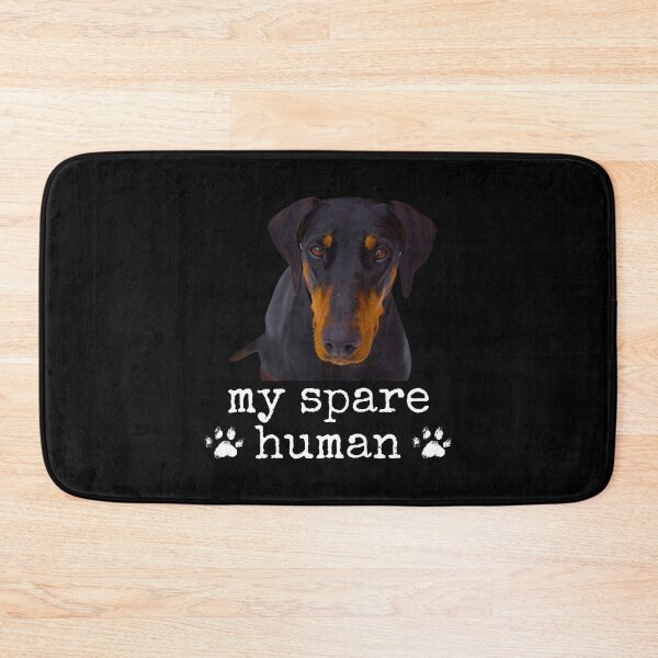 Item preview, Funny Doberman Pinscher – "My Spare Human" Dog Lover Design designed and sold by Fredster1966.