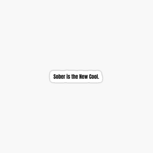 Item preview, Sober is the New Cool | Embracing a Clean & Strong Lifestyle | Celebrate Sobriety designed and sold by PaintedPixels01.