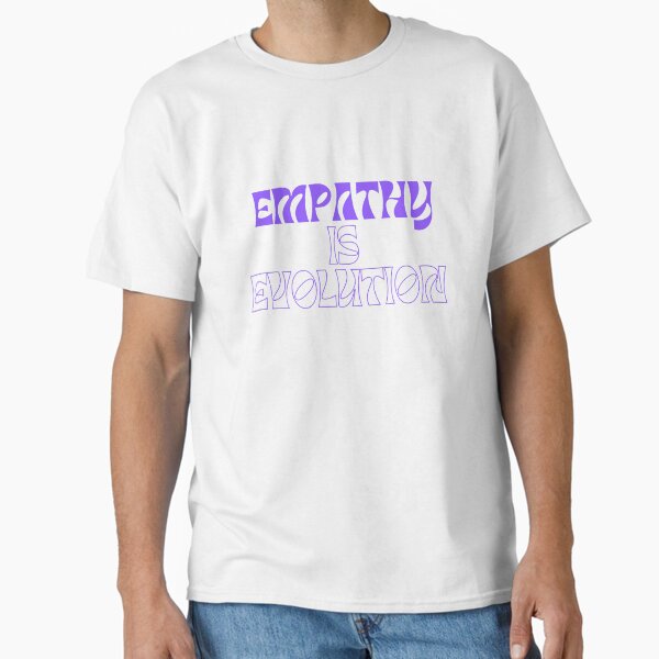 Item preview, Empathy is evolution designed and sold by jbduff.